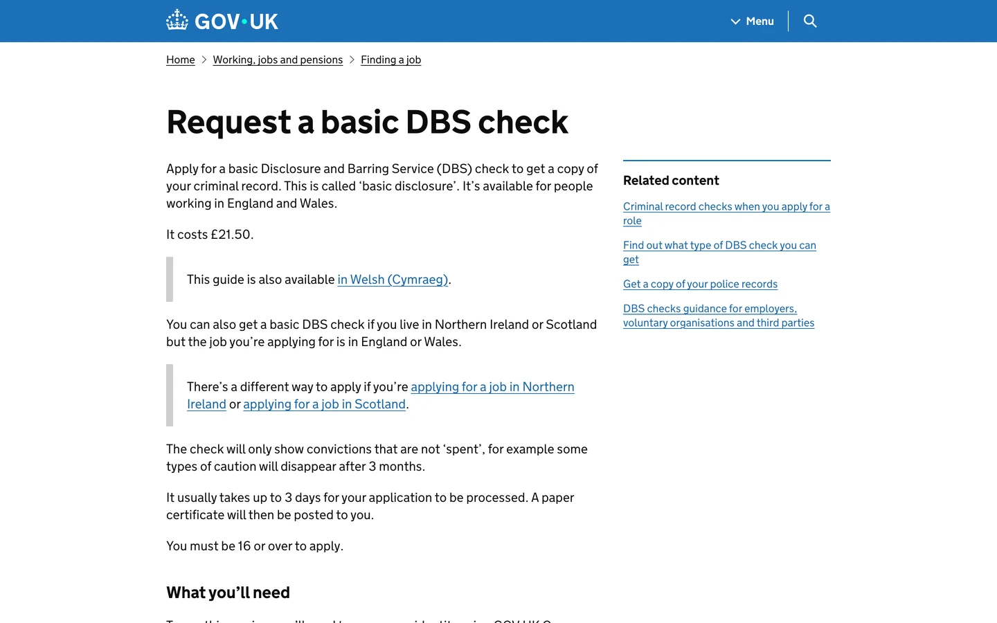 The GOV.UK page Request a basic DBS check, under Home, Working, jobs and pensions and Finding a job, saying you can apply for a basic Disclosure and Barring Service (DBS) check to get a copy of your criminal record, that it costs £21.50, that the guide is also available in Welsh, that it usually takes up to 3 days to process, and that you must be 16 or over to apply, with a Related content list on the right.