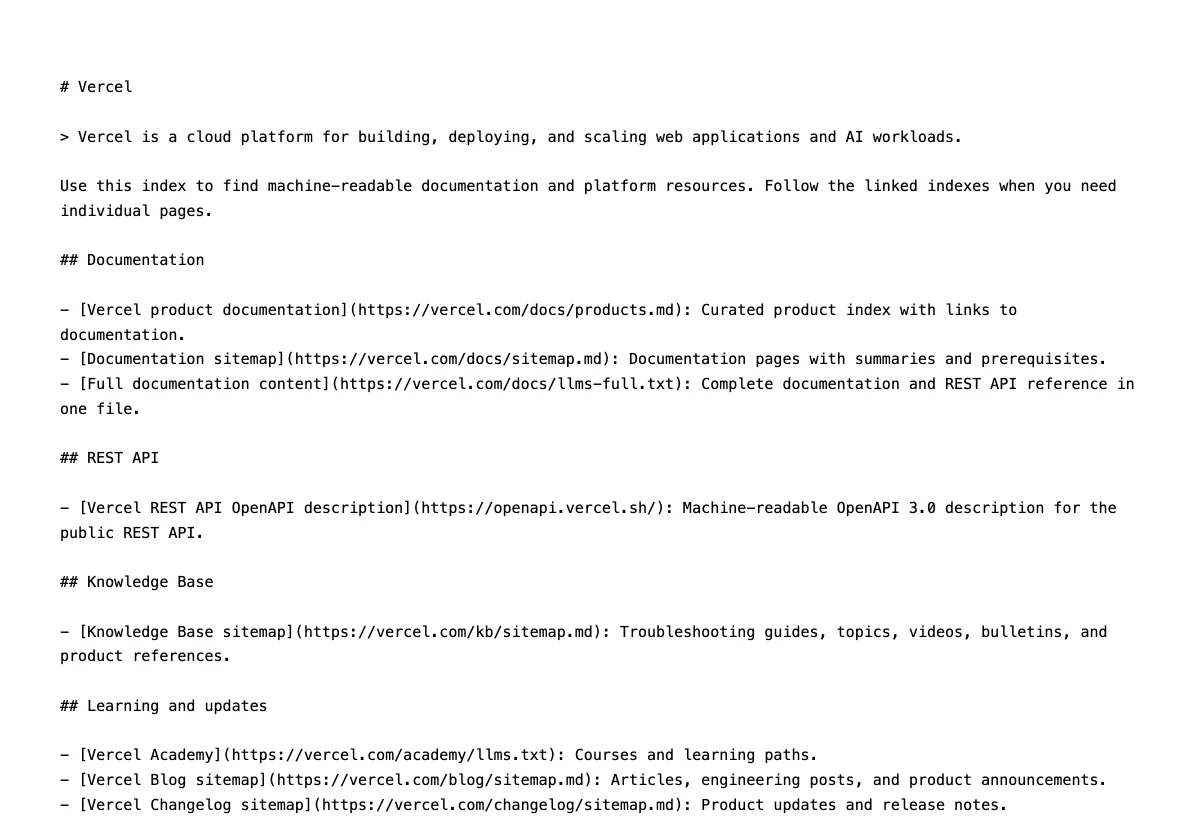 Vercel's llms.txt file: a # Vercel title, a one-line summary saying Vercel is a cloud platform for building, deploying, and scaling web applications and AI workloads, a line on how to use the index, then sections for Documentation, REST API, Knowledge Base and Learning and updates, each with links and a short note on each link.