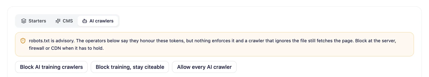 seotools.pro Robots.txt Generator, AI crawlers tab: a notice saying robots.txt is advisory, the operators say they honour these tokens but nothing enforces it and a crawler that ignores the file still fetches the page, so block at the server, firewall or CDN when it has to hold, above the presets Block AI training crawlers, Block training, stay citeable and Allow every AI crawler.